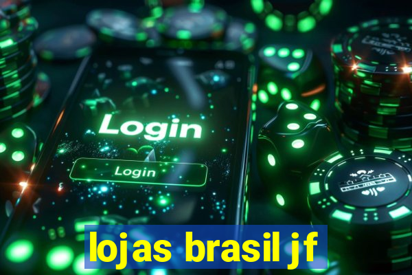 lojas brasil jf